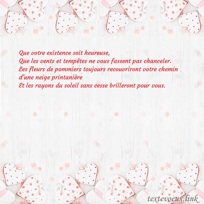 Carte de vœux avec coeurs blancs Que votre existence soit heureuse,
Que les vents e Carte de vœux avec coeurs blancs