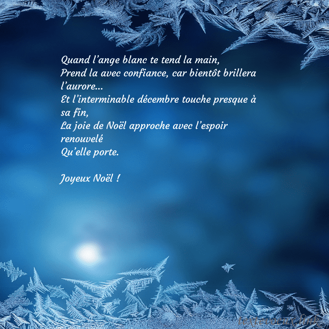 Carte de vœux avec du givre Quand l’ange blanc te tend la main,
Prend la avec Carte de vœux avec du givre