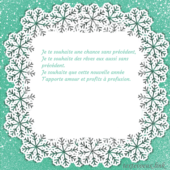Carte de vœux avec des flocons de neige Je te souhaite une chance sans précédent,
Je te so Carte de vœux avec des flocons de neige
