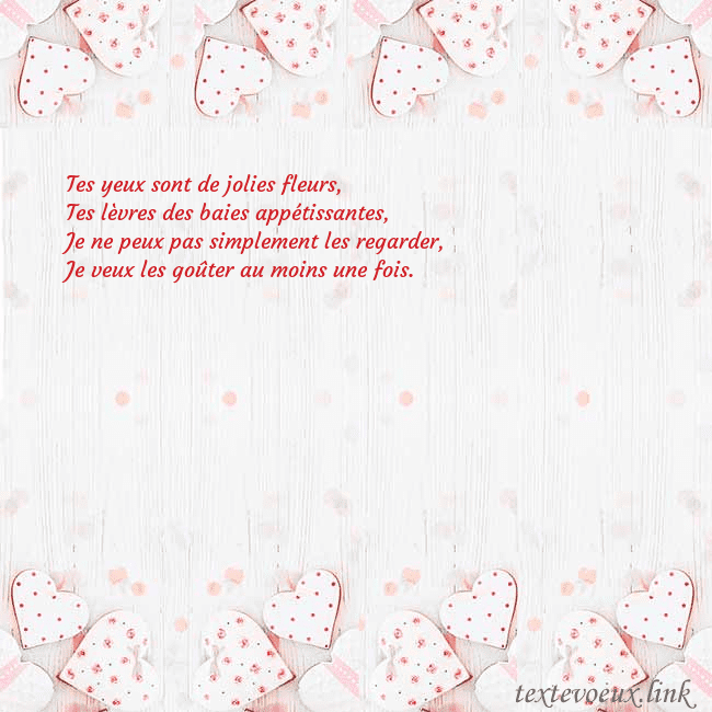Carte de vœux avec coeurs blancs Tes yeux sont de jolies fleurs,
Tes lèvres des bai Carte de vœux avec coeurs blancs