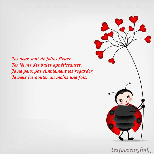 Carte de vœux avec coccinelle Tes yeux sont de jolies fleurs,
Tes lèvres des bai Carte de vœux avec coccinelle